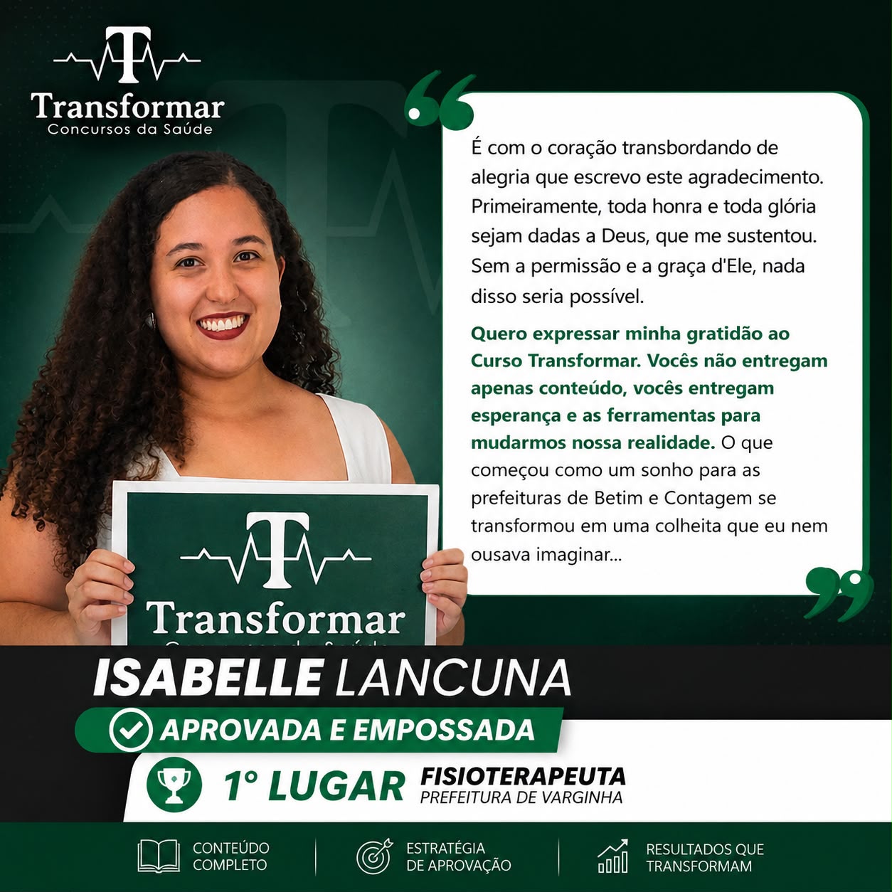 Depoimento de Isabelle Lancuna, aprovada e empossada em 1º lugar como Fisioterapeuta na Prefeitura de Varginha